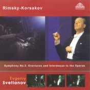 Николай Римский-Корсаков: Симфония №3. Увертюры и Интермецо к операм