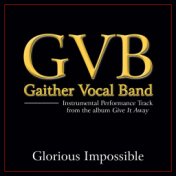 Glorious Impossible (Performance Tracks)