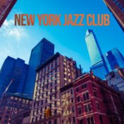 New York Jazz Club – The Best Classical Jazz Music for Lovers of this Genre