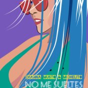 No Me Sueltes