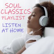 Soul Classics Playlist Listen At Home
