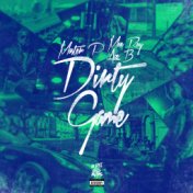 Dirty Game (feat. Moe Roy & Ace B)