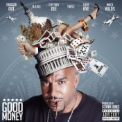 Good Money (feat. Mack Wilds, Tweez, Cityboy Dee & Troy Ave)
