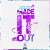 Made It Out (feat. Moe Roy, Ace B & Maserati Rome)