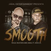 Smooth (feat. Magic Mustafa & Maikcel)