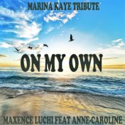 On My Own (Marina Kaye Tribute)