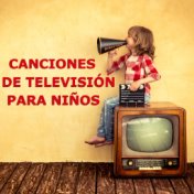 Canciones De Televisión Para Niños