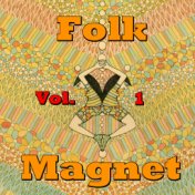 Folk Magnet, Vol. 1