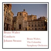 Bruno Walter Conducts Johann Strauss