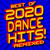 Best Of 2020 Dance Hits! Remixed