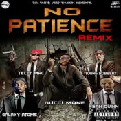 No Patience (feat. Galaxy Atoms, San Quinn & Telly Mac)