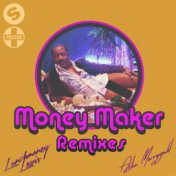 Money Maker (Remixes)