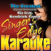 The Greatest (Originally Performed by Sia & Kendrick Lamar) [Karaoke Version]