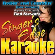 Rollin' and Tumblin' (Live Version) [Originally Performed by Rod Stewart] [Karaoke Version]