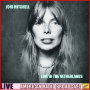 Joni Mitchell Live in the Netherlands