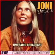 Joni Mitchell - Live Radio Broadcast