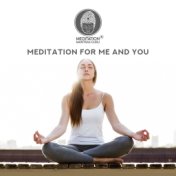 Meditation for Me and You (Balance, Harmony & Concentration)