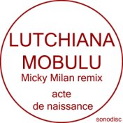 Acte de naissance (Micky Milan Remix)