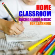 Home Classroom Background Music For Learning