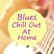 Blues Chill Out At Home