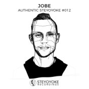 JOBE Presents Authentic Steyoyoke #012