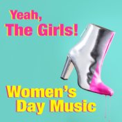 Yeah, The Girls! Women's Day Music