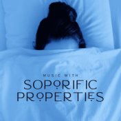 Music with Soporific Properties - Gentle Melodies that'll Rock You to Sleep