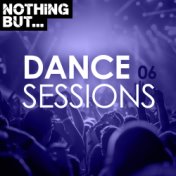 Nothing But... Dance Sessions, Vol. 06