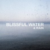 Blissful Water & Rain – Collection of Nature Sounds Perfect for Spa, Wellness, Sleep, Rest, Relaxing Music Therapy, Melodies of ...