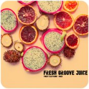 Fresh Groove Juice