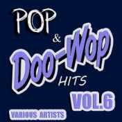 Pop & Doo Wop Hits, Vol. 6