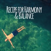 Recipe for Harmony & Balance