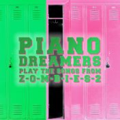 Piano Dreamers Play the Songs from Zombies 2 (Instrumental)