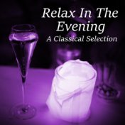 Relax In The Evening A Classical Selection