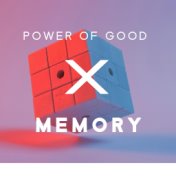 Power of Good Memory