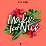 Make Feel Nice