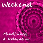 Weekend Mindfulness & Relaxation