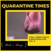 Quarantine Times - Yoga, Inner Peace & Rejuvenation, Vol. 11