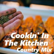 Cookin' In The Kitchen Country Mix