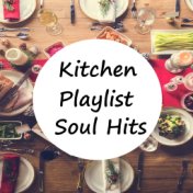 Kitchen Playlist Soul Hits