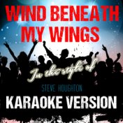 Wind Beneath My Wings (In the Style of Steve Houghton) [Karaoke Version] - Single