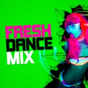 Fresh Dance Mix