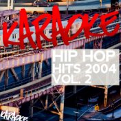 Karaoke - Hip Hop Hits 2004, Vol. 2