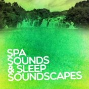 Spa Sounds & Sleep Soundscapes
