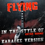 Flying (In the Style of Bryan Adams) [Karaoke Version] - Single