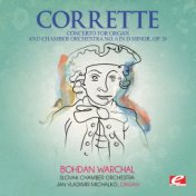 Corrette: Concerto for Organ and Chamber Orchestra No. 6 in D Minor, Op. 26 (Digitally Remastered)