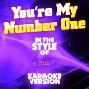 You're My Number One (In the Style of S Club 7) [Karaoke Version] - Single