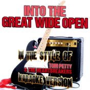 Into the Great Wide Open (In the Style of Tom Petty & The Heartbreakers) [Karaoke Version] - Single