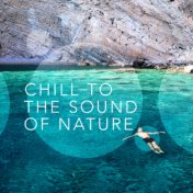 Chill to the Sound of Nature