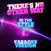 There's No Other Way (In the Style of Blur) [Karaoke Version] - Single